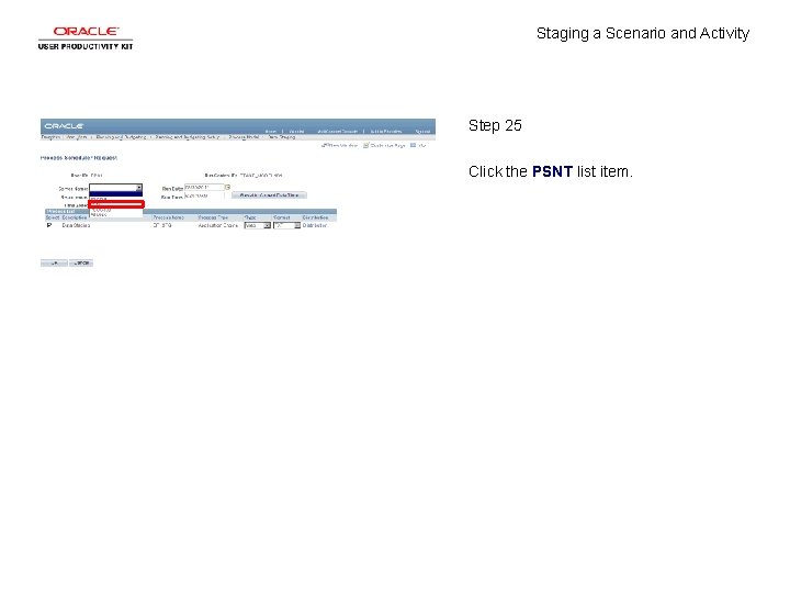 Staging a Scenario and Activity Step 25 Click the PSNT list item. 