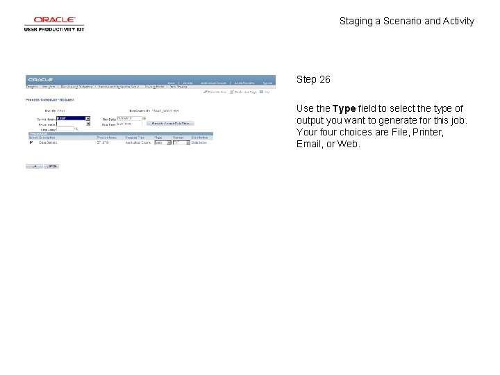 Staging a Scenario and Activity Step 26 Use the Type field to select the