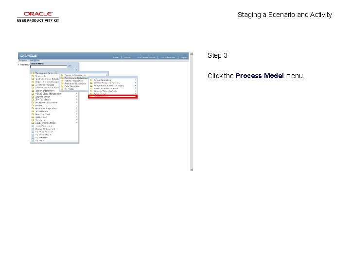 Staging a Scenario and Activity Step 3 Click the Process Model menu. 