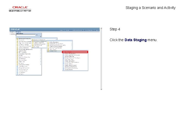 Staging a Scenario and Activity Step 4 Click the Data Staging menu. 