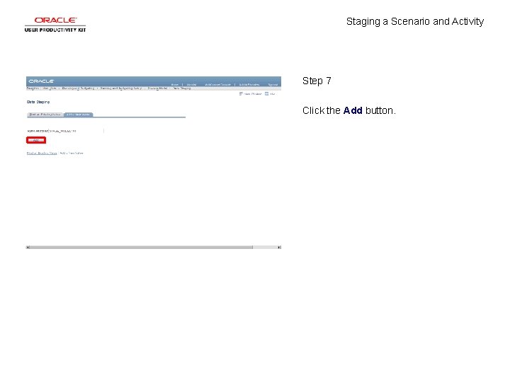 Staging a Scenario and Activity Step 7 Click the Add button. 