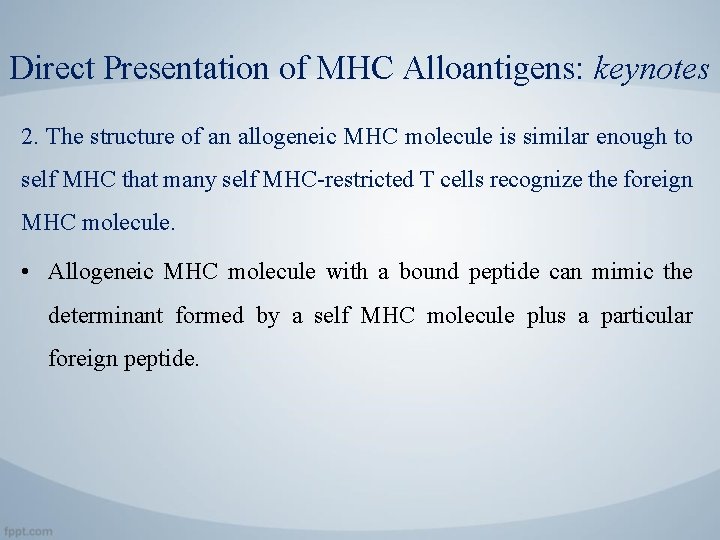 Direct Presentation of MHC Alloantigens: keynotes 2. The structure of an allogeneic MHC molecule