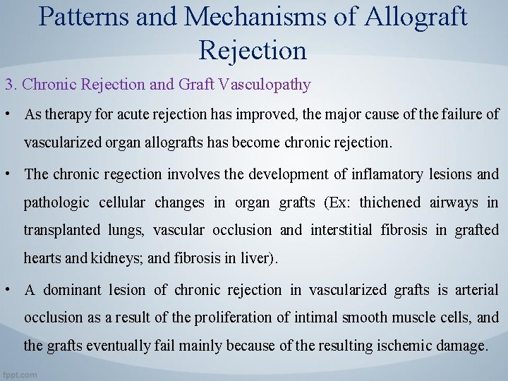 Patterns and Mechanisms of Allograft Rejection 3. Chronic Rejection and Graft Vasculopathy • As