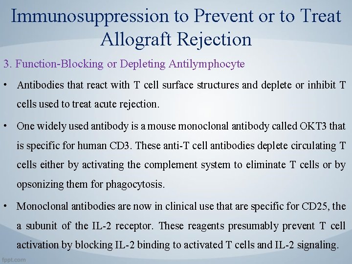 Immunosuppression to Prevent or to Treat Allograft Rejection 3. Function-Blocking or Depleting Antilymphocyte •