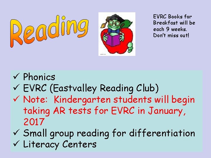 EVRC Books for Breakfast will be each 9 weeks. Don’t miss out! ü Phonics