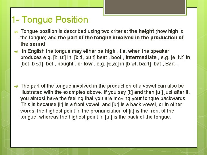 1 - Tongue Position Tongue position is described using two criteria: the height (how