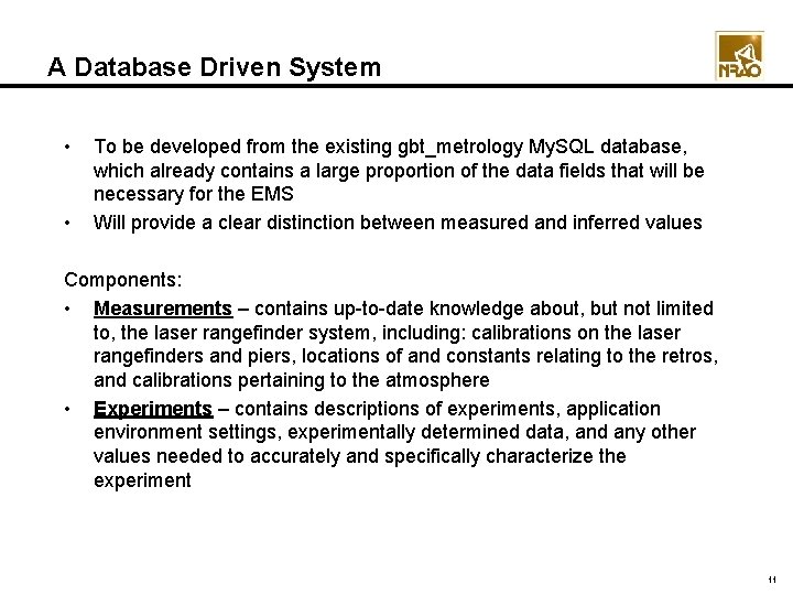 A Database Driven System • • To be developed from the existing gbt_metrology My. A Database Driven System • • To be developed from the existing gbt_metrology My.