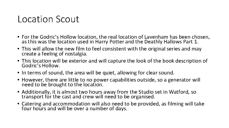 Location Scout • For the Godric’s Hollow location, the real location of Lavenham has Location Scout • For the Godric’s Hollow location, the real location of Lavenham has