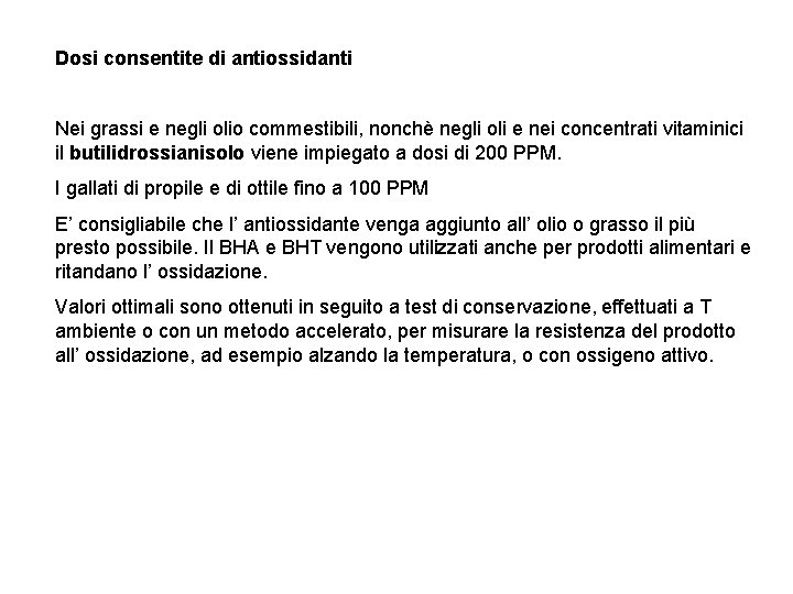 Dosi consentite di antiossidanti Nei grassi e negli olio commestibili, nonchè negli oli e