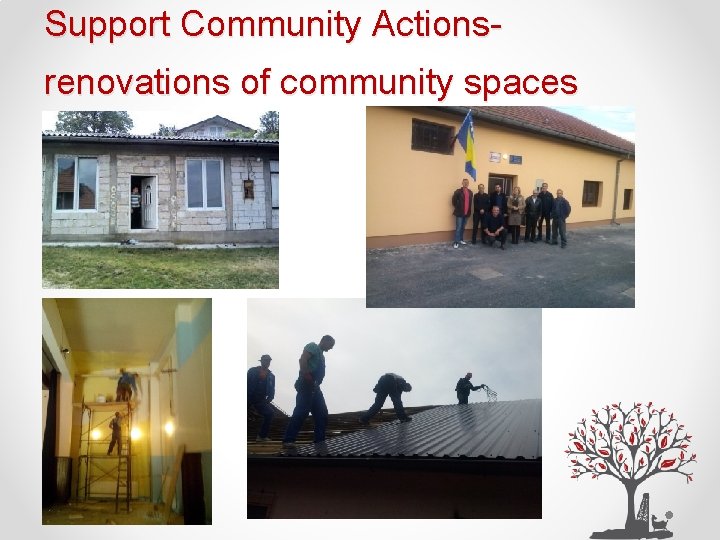 Support Community Actionsrenovations of community spaces 