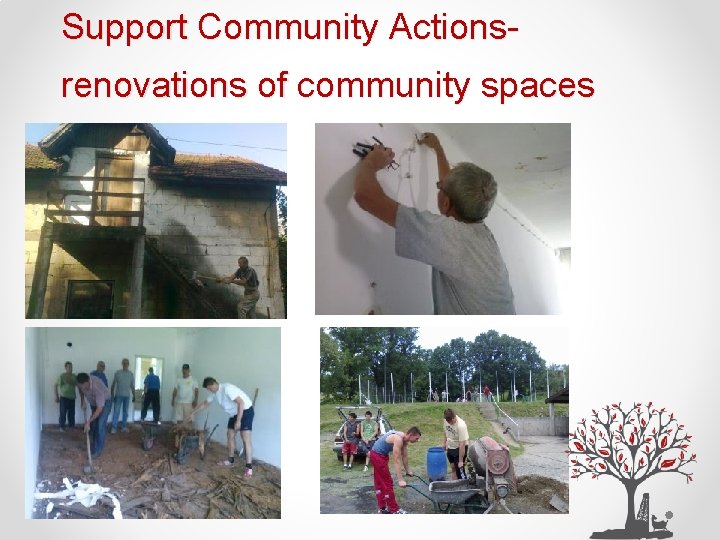 Support Community Actionsrenovations of community spaces 