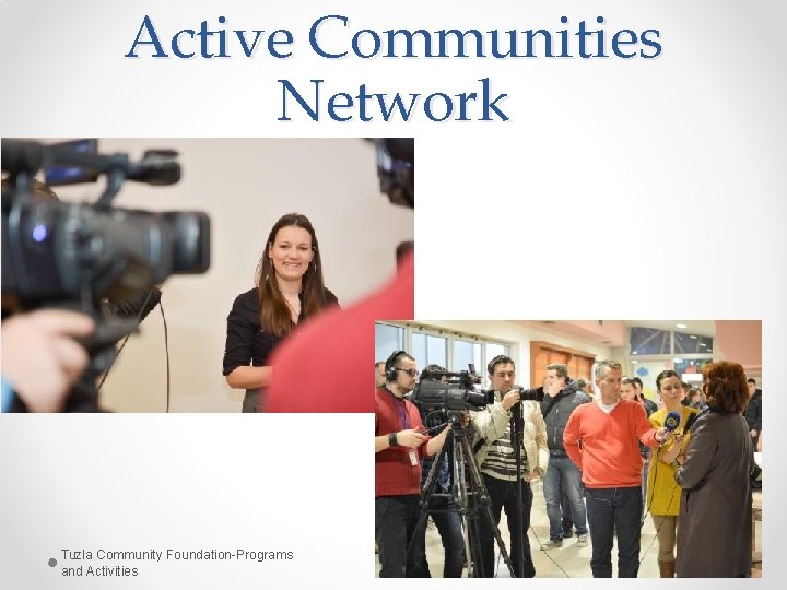 Active Communities Network Tuzla Community Foundation-Programs and Activities 29 