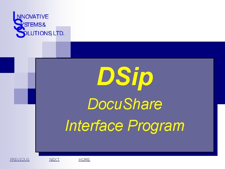 e. Cabinet Indexing Program DSip Docu. Share Interface Program PREVIOUS NEXT HOME 