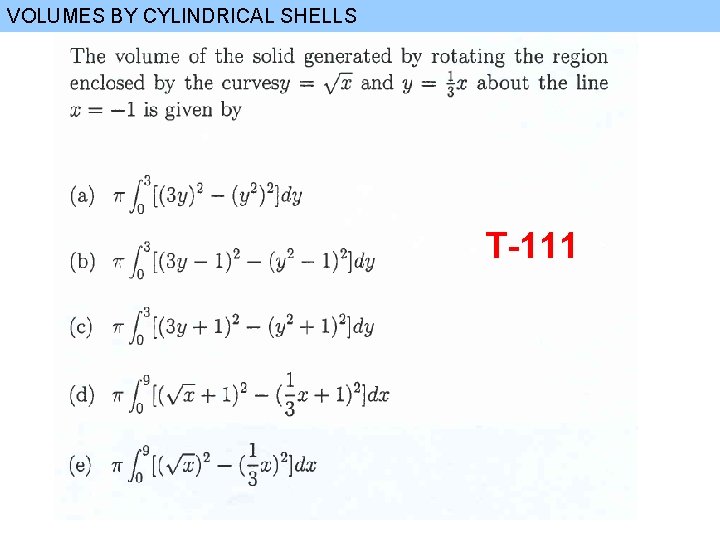 VOLUMES BY CYLINDRICAL SHELLS T-111 