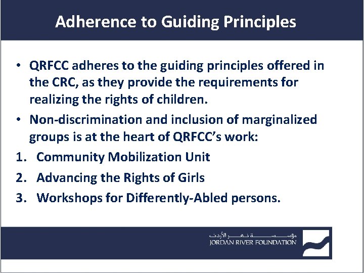 Adherence to Guiding Principles • QRFCC adheres to the guiding principles offered in the