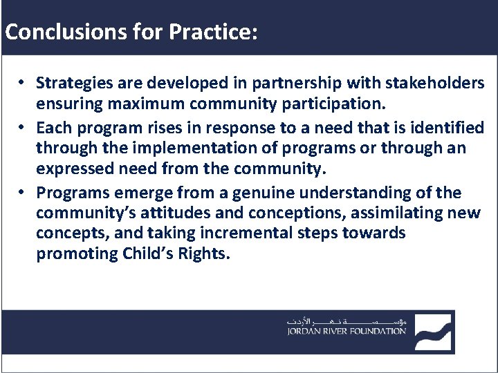 Conclusions for Practice: • Strategies are developed in partnership with stakeholders ensuring maximum community