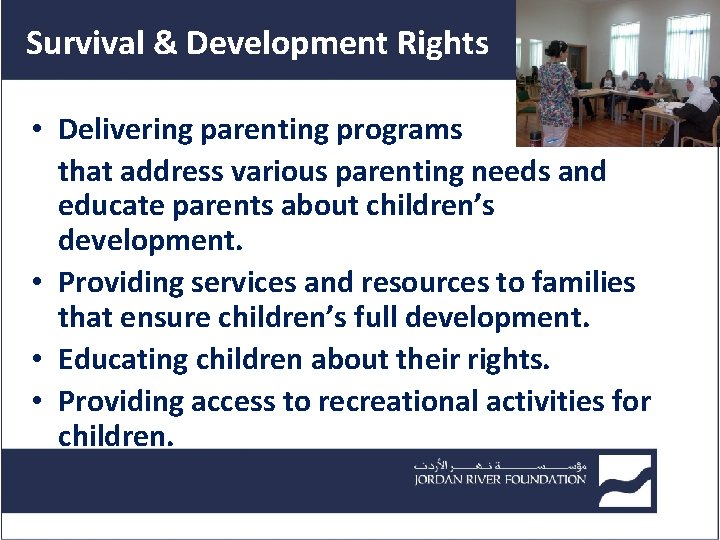 Survival & Development Rights • Delivering parenting programs that address various parenting needs and