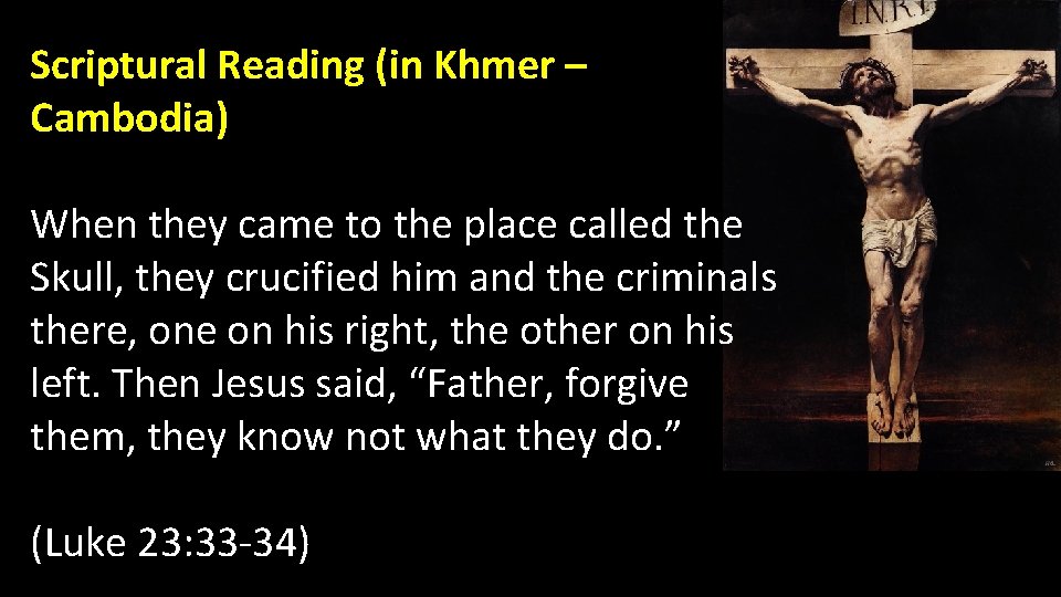 Scriptural Reading (in Khmer – Cambodia) When they came to the place called the