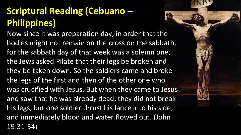 Scriptural Reading (Cebuano – Philippines) Now since it was preparation day, in order that