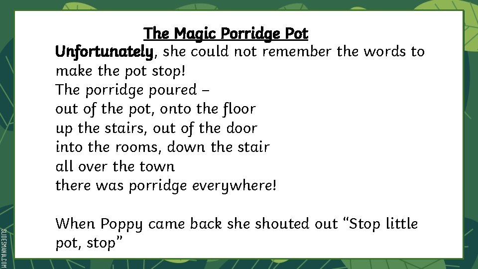 The Magic Porridge Pot Unfortunately, she could not remember the words to make the