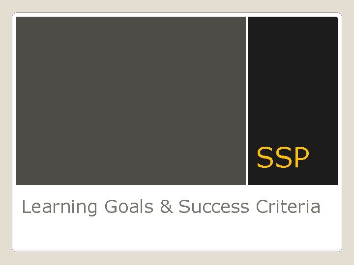 SSP Learning Goals & Success Criteria 