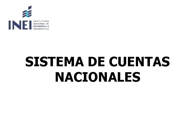 SISTEMA DE CUENTAS NACIONALES 