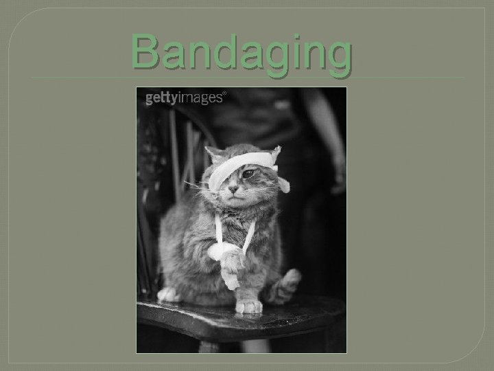 Bandaging 