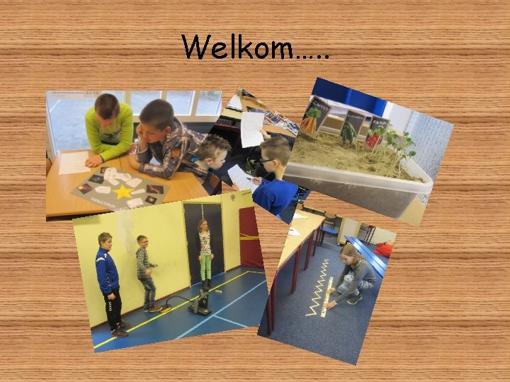 Welkom…. . 