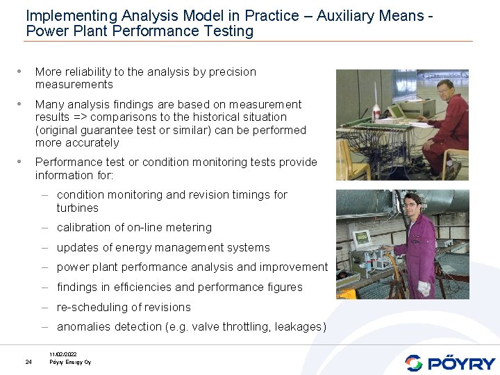 Implementing Analysis Model in Practice – Auxiliary Means Power Plant Performance Testing • More
