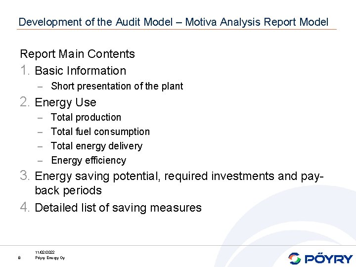Development of the Audit Model – Motiva Analysis Report Model Report Main Contents 1.