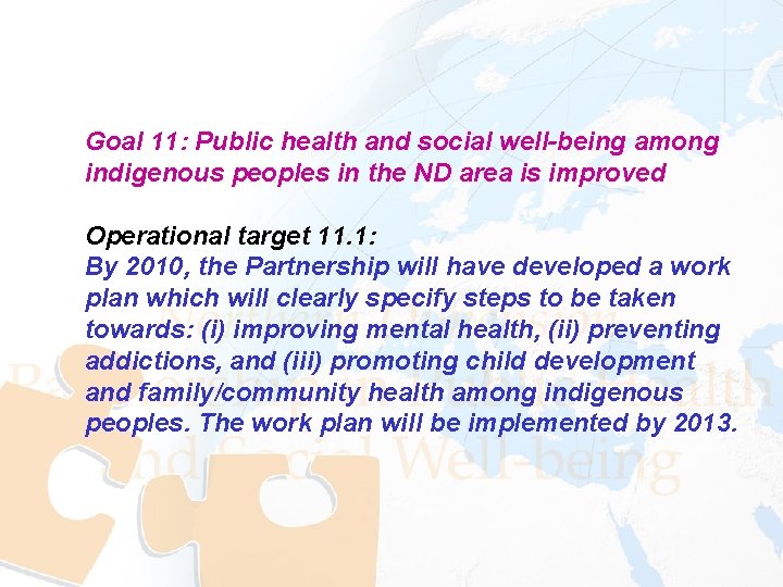 Goal 11: Public health and social well-being among indigenous peoples in the ND area