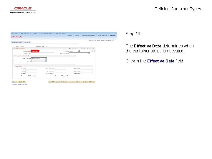 Defining Container Types Step 10 The Effective Date determines when the container status is