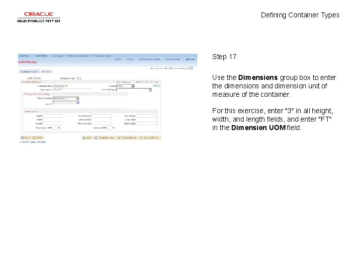 Defining Container Types Step 17 Use the Dimensions group box to enter the dimensions Defining Container Types Step 17 Use the Dimensions group box to enter the dimensions