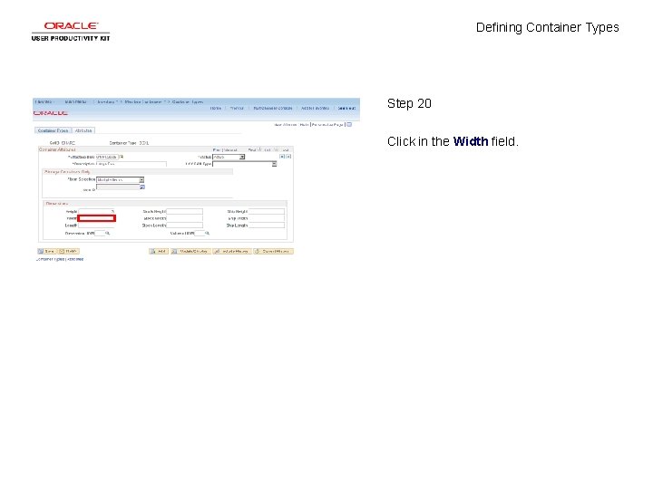 Defining Container Types Step 20 Click in the Width field. 