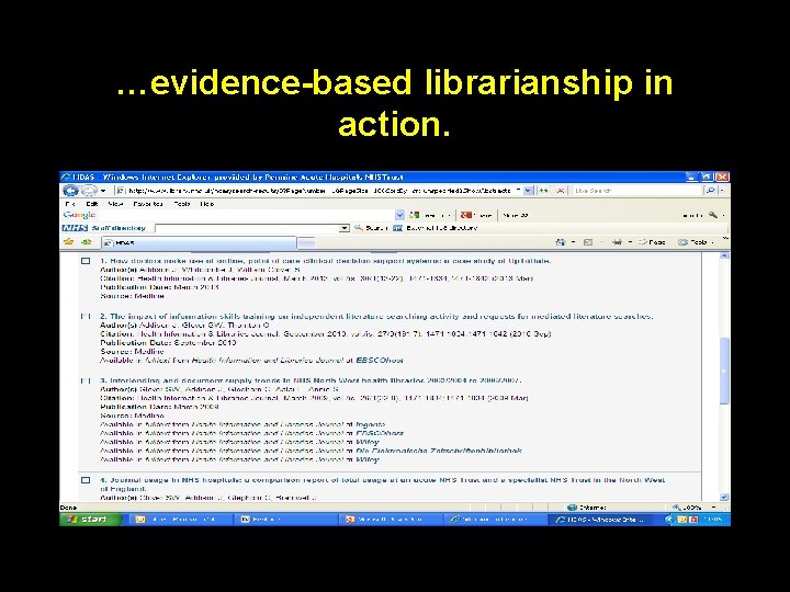 …evidence-based librarianship in action. 