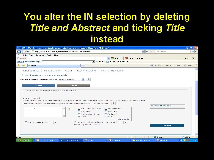 You alter the IN selection by deleting Title and Abstract and ticking Title instead