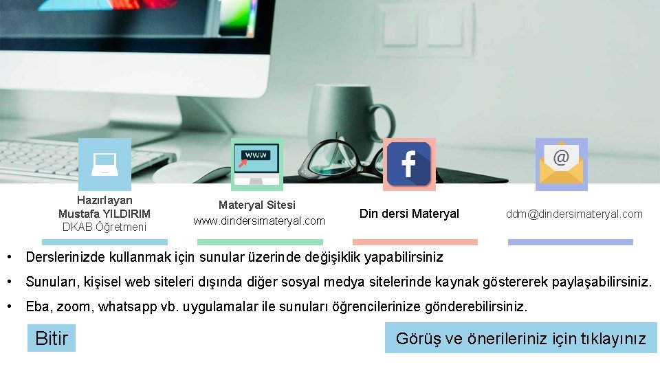 Hazırlayan Mustafa YILDIRIM DKAB Öğretmeni Materyal Sitesi www. dindersimateryal. com Din dersi Materyal ddm@dindersimateryal.