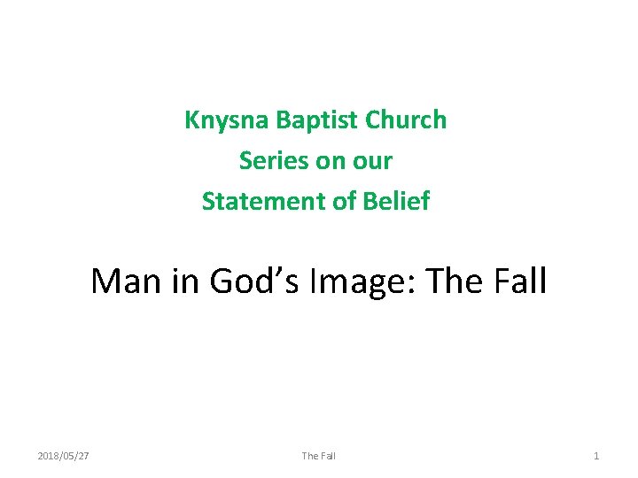 Knysna Baptist Church Series on our Statement of Belief Man in God’s Image: The