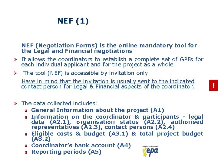 NEF (1) NEF (Negotiation Forms) is the online mandatory tool for the Legal and