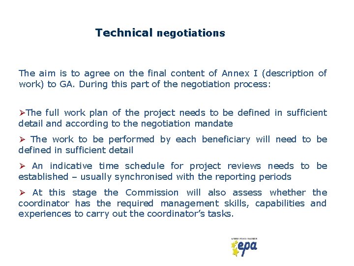 Technical negotiations The aim is to agree on the final content of Annex I