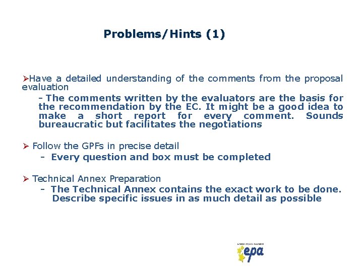 Problems/Hints (1) ØHave a detailed understanding of the comments from the proposal evaluation -