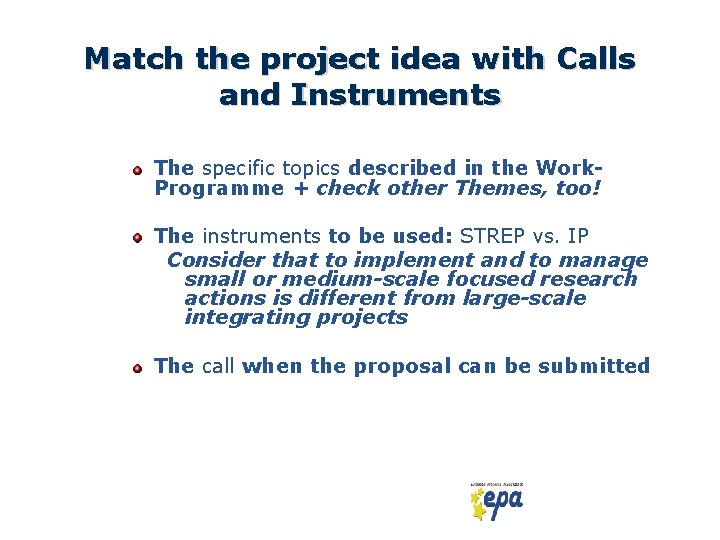 Match the project idea with Calls and Instruments The specific topics described in the