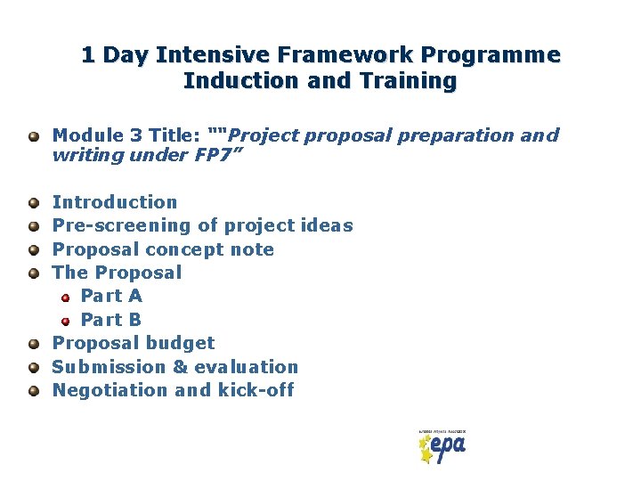 1 Day Intensive Framework Programme Induction and Training Module 3 Title: ““Project proposal preparation