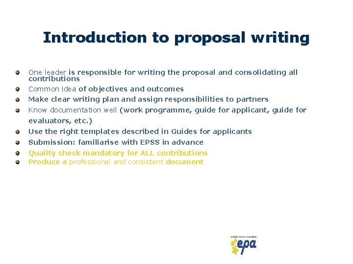 Introduction to proposal writing One leader is responsible for writing the proposal and consolidating