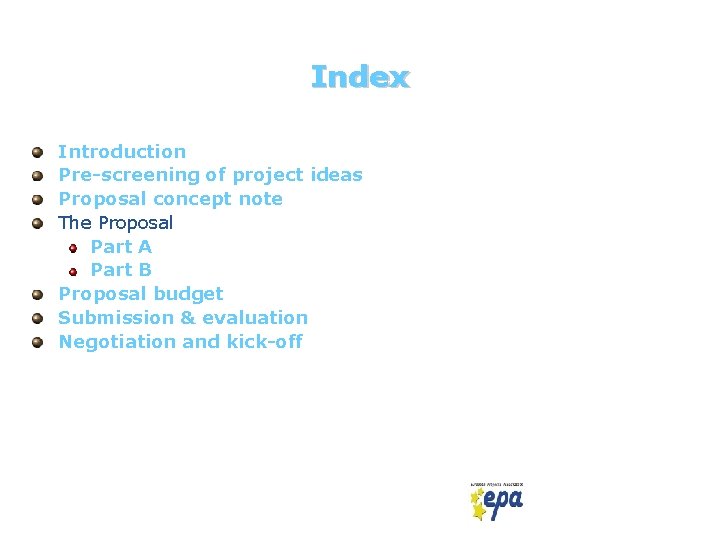 Index Introduction Pre-screening of project ideas Proposal concept note The Proposal Part A Part