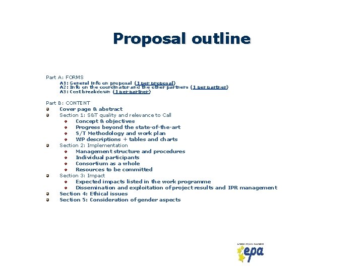 Proposal outline Part A: FORMS A 1: General info on proposal (1 per proposal)
