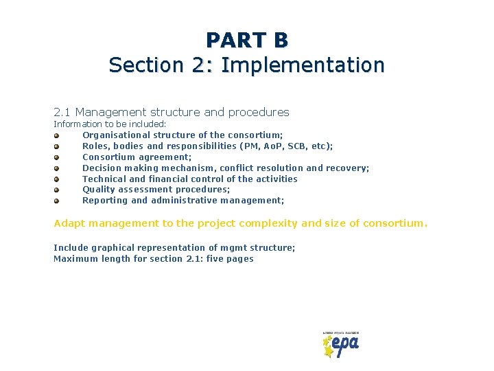 PART B Section 2: Implementation 2. 1 Management structure and procedures Information to be