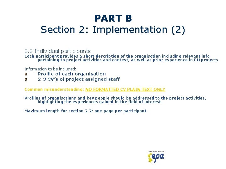 PART B Section 2: Implementation (2) 2. 2 Individual participants Each participant provides a