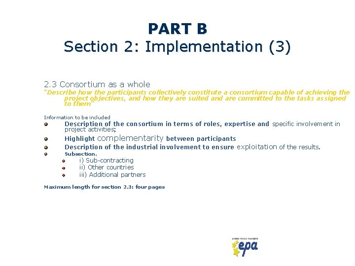PART B Section 2: Implementation (3) 2. 3 Consortium as a whole “Describe how
