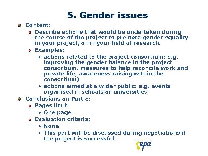 5. Gender issues Content: Describe actions that would be undertaken during the course of